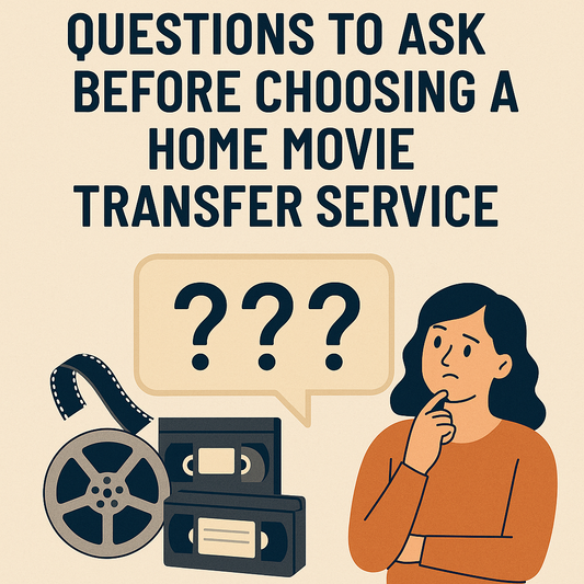 Questions to Ask Before Choosing a Home Movie Transfer Service